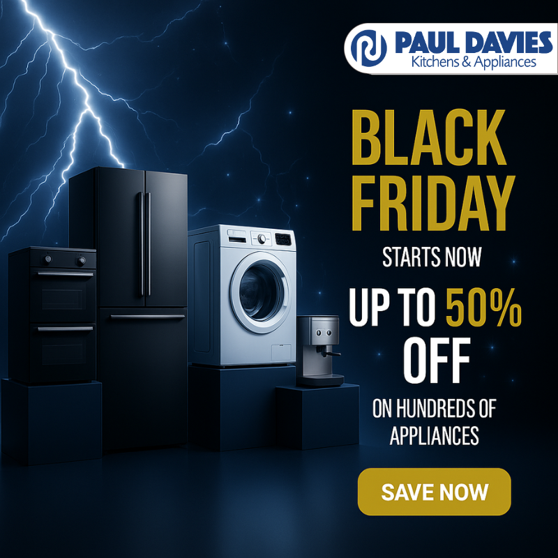 More Black Friday Deals: Unmissable Savings at Paul Davies Kitchens & Appliances